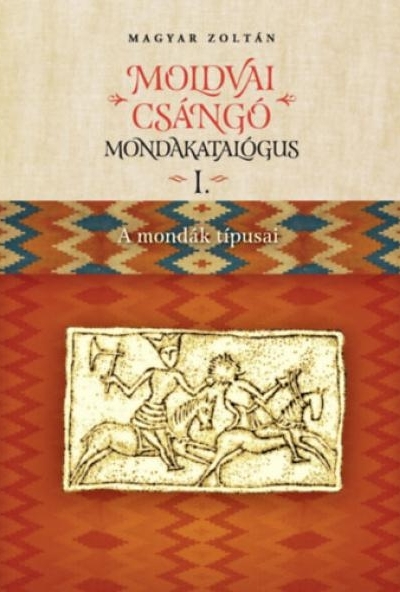 Moldvai csángó mondakatalógus I-II.