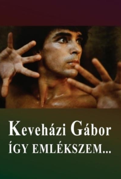 Keveházi Gábor - Így emlékszem...