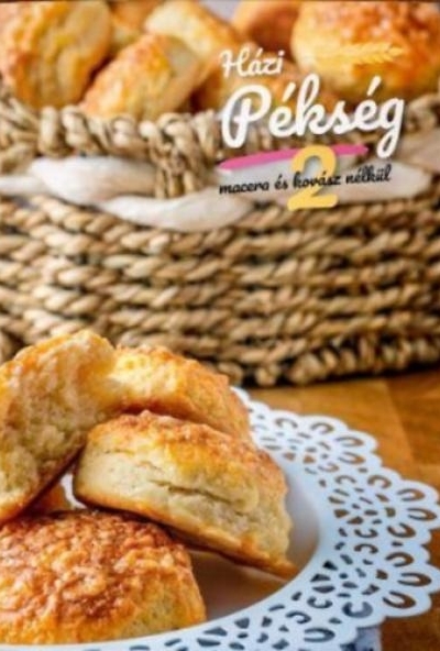 Házi Pékség 2. - macera és kovász nélkül