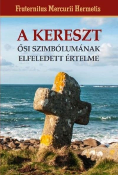 A kereszt ősi szimbólumának elfeledett értelme