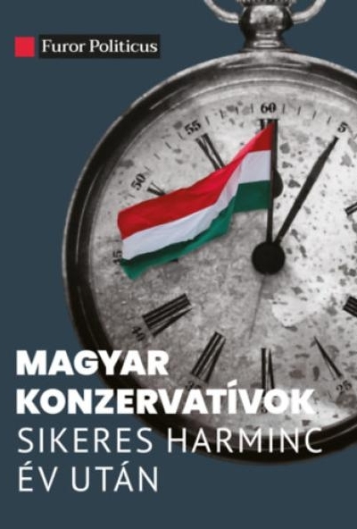Magyar konzervatívok sikeres harminc év után