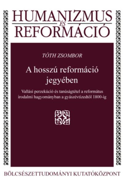 A hosszú reformáció jegyében