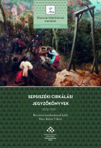 Sepsiszéki cirkálási jegyzőkönyvek, 1679-1701