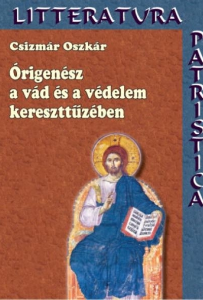 Órigenész a vád és védelem kereszttüzében