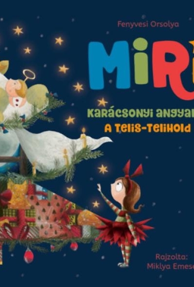 Miri 2. - Karácsonyi angyalok - A telis-telihold