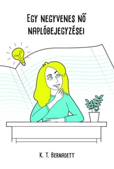 Egy negyvenes nő naplóbejegyzései