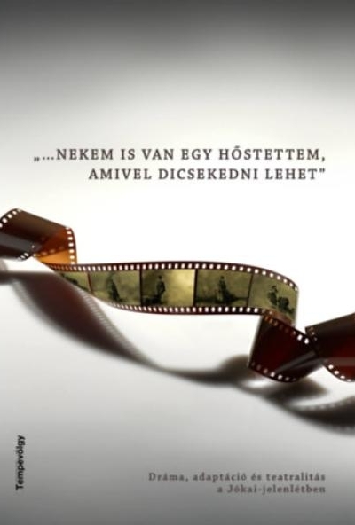 ...Nekem is van egy hőstettem, amivel dicsekedni lehet