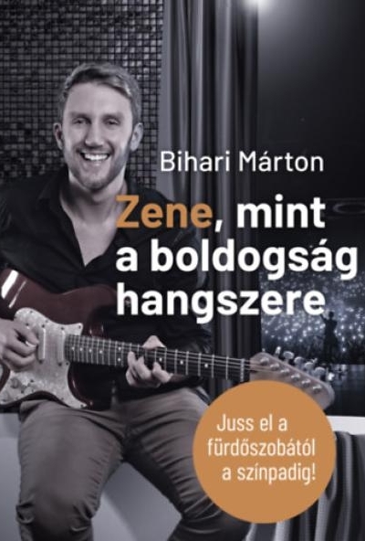 Zene, mint a Boldogság Hangszere