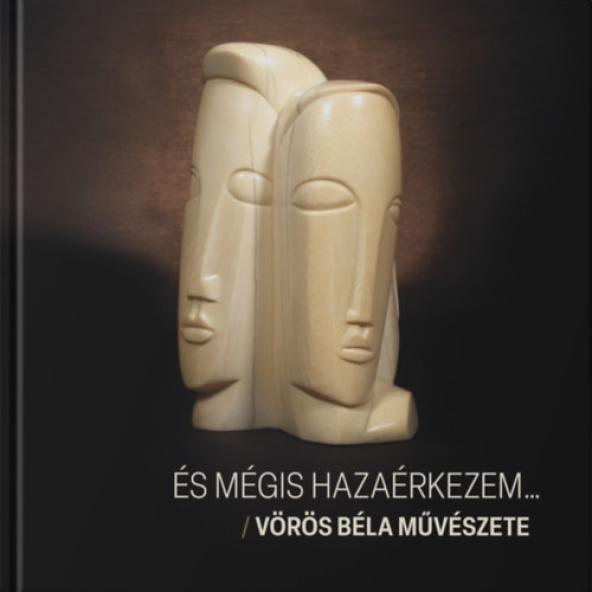 És mégis hazaérkezem...