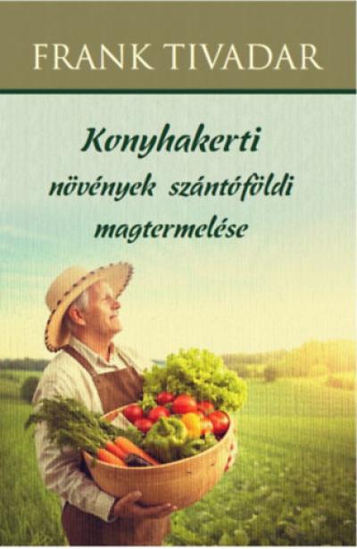 Konyhakerti növények szántóföldi magtermelése