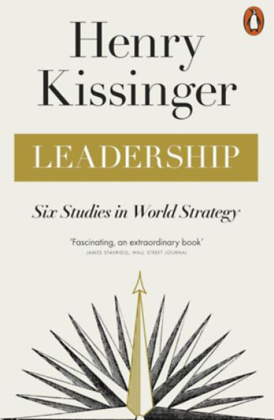 Leadership - Six Studies in World Strategy