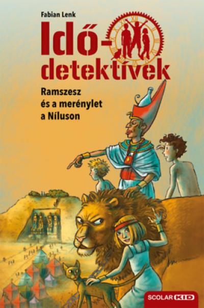 Ramszesz és a merénylet a Níluson - puhatáblás - Idődetektívek 25.
