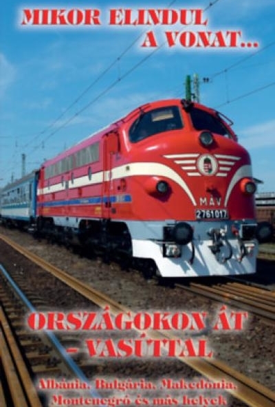 Országokon át - újra vasúttal