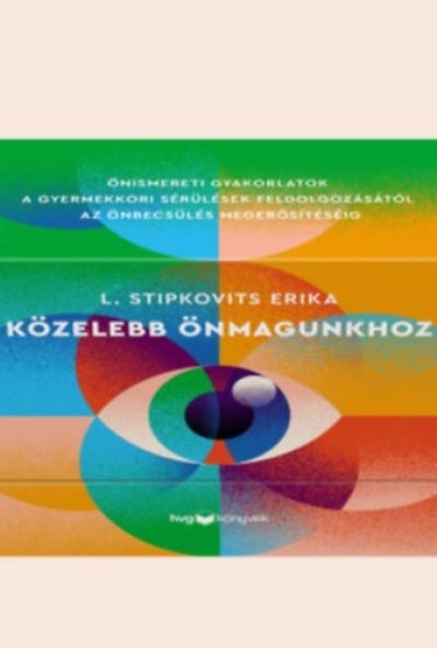 Közelebb önmagunkhoz - Önismereti gyakorlatok - Kártyák