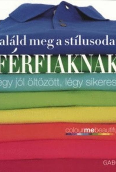 Találd meg a stílusodat - Férfiaknak
