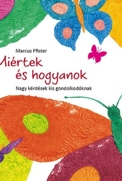 Miértek és hogyanok