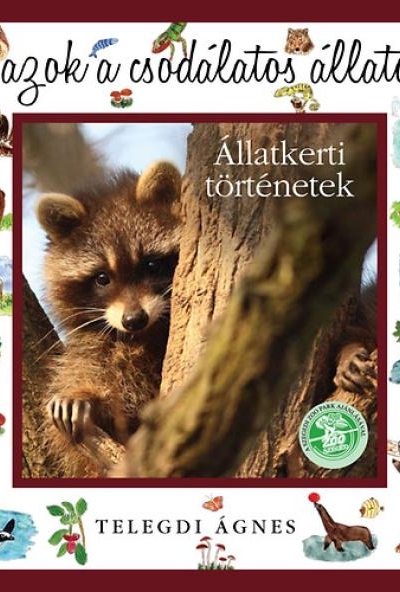 Ó, azok a csodálatos állatok! - Állatkerti történetek