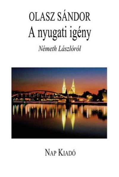 A nyugati igény - Németh Lászlóról