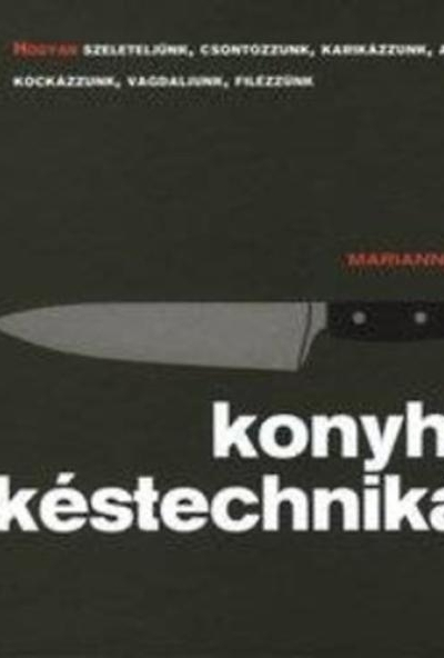 Konyhai késtechnikák