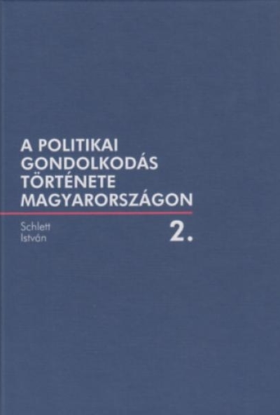 A politikai gondolkodás története Magyarországon 2.