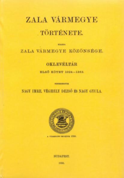 Zala vármegye története. Oklevéltár I. 1024-1363