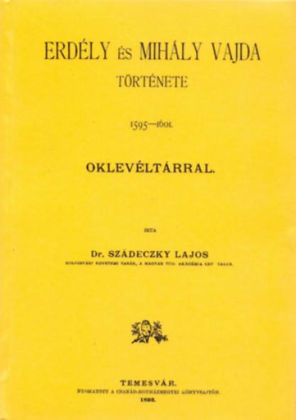 Erdély és Mihály vajda története 1595–1601. - Oklevéltárral