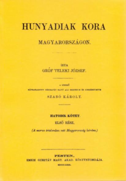 Hunyadiak kora Magyarországon VI. Első rész.