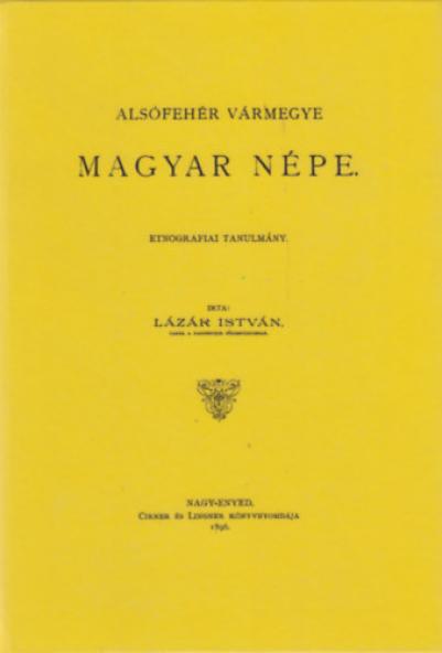 Alsófehér vármegye magyar népe. Etnográfiai tanulmány