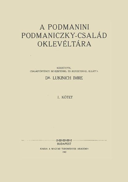 A podmanini Podmaniczky-család oklevéltára I. 1351-1510