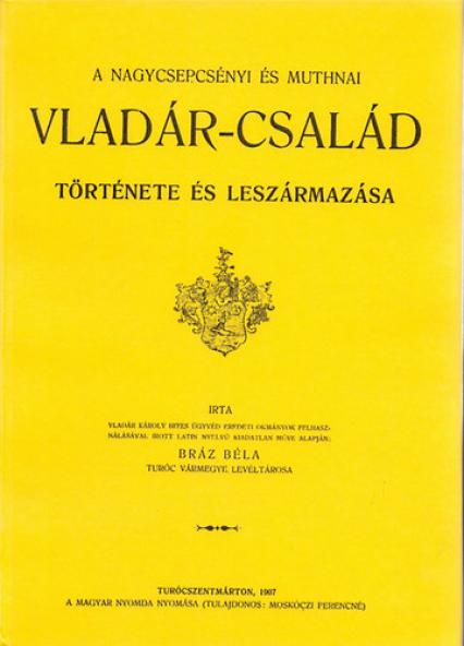 A nagycsepcsényi és muthnai Vladár-család története és leszármazása