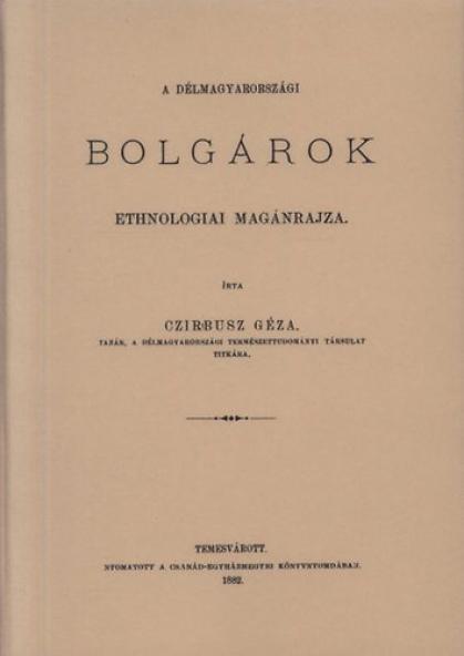 A délmagyarországi bolgárok ethnologiai magánrajza
