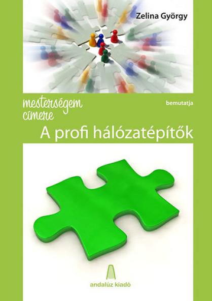 Mesterségem címere: A profi hálózatépítők