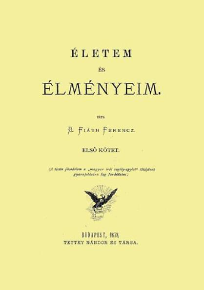 Életem és élményeim I.