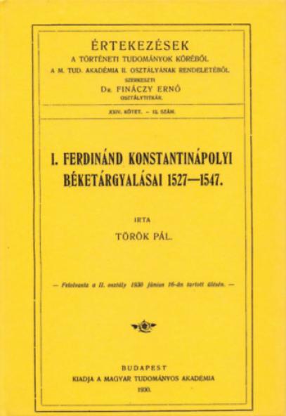 I. Ferdinánd konstantinápolyi béketárgyalásai 1527-1547