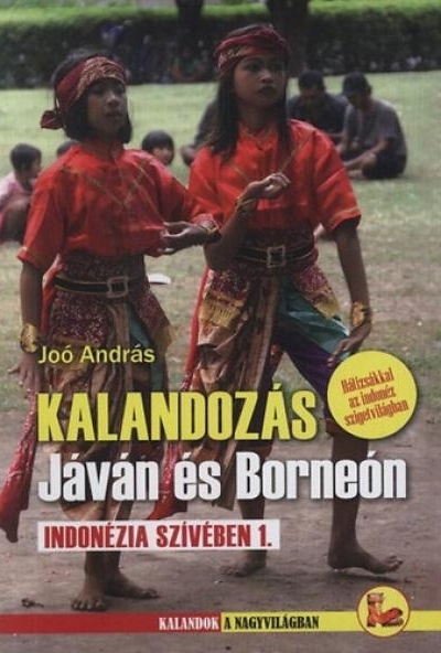 Kalandozás Jáván és Borneón