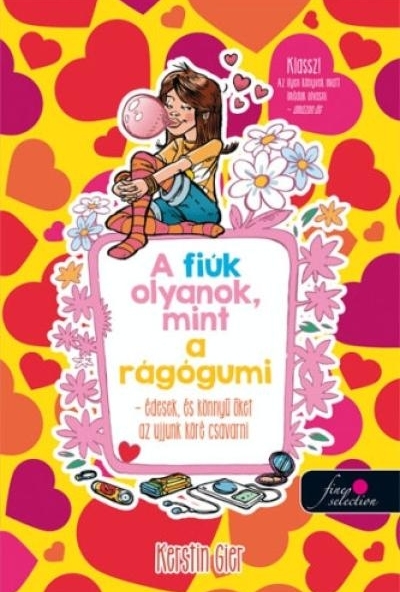 A fiúk olyanok, mint a rágógumi