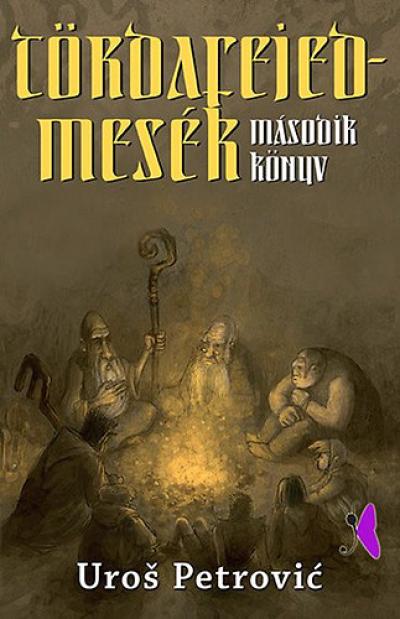 Tördafejed-mesék - Második kötet