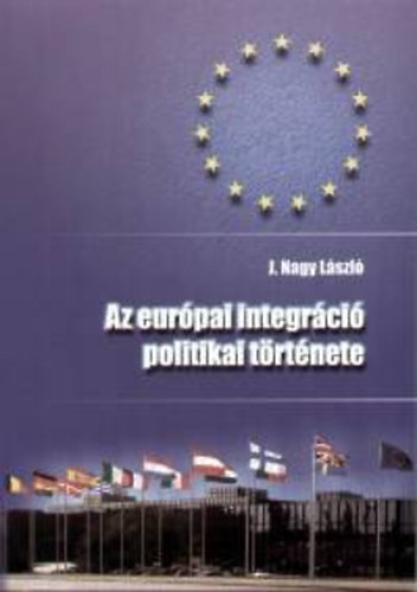 Az európai integráció politikai története