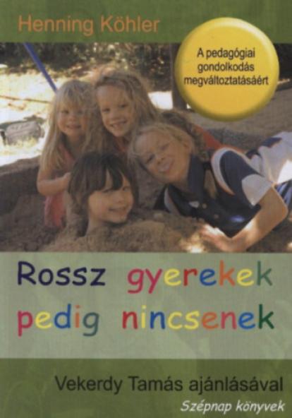 Rossz gyerekek pedig nincsenek
