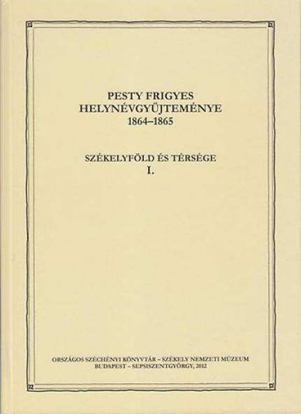 Pesty Frigyes helynévgyűjteménye 1864–1865 I.