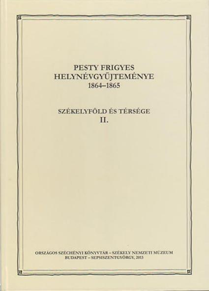 Pesty Frigyes helynévgyűjteménye 1864–1865 II.