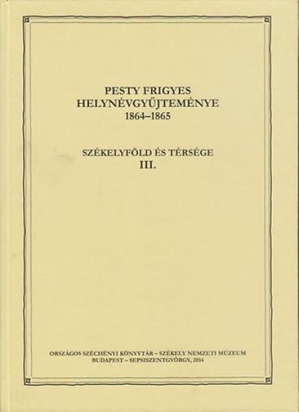 Pesty Frigyes helynévgyűjteménye 1864–1865 III.