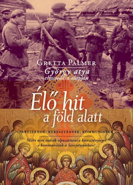 Élő hit a föld alatt