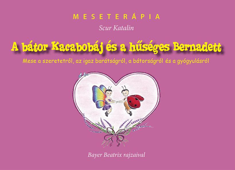 A bátor Kacabobáj és a hűséges Bernadett