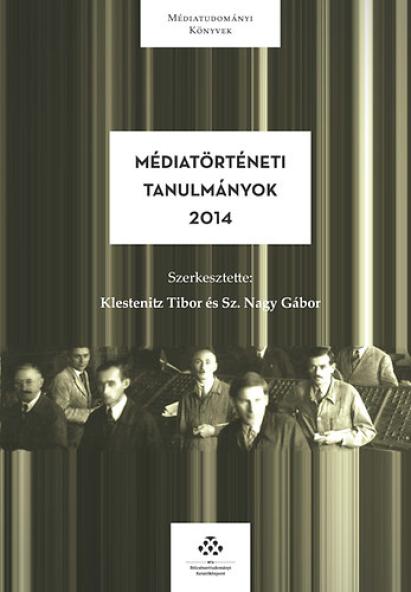 Médiatörténeti tanulmányok 2014