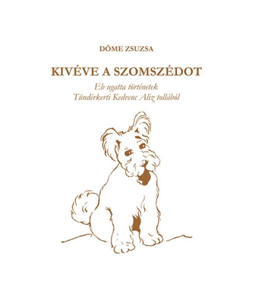 Kivéve a szomszédot