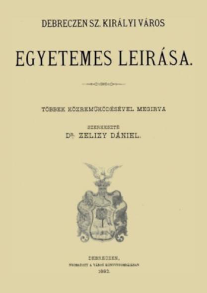 Debreczen sz. királyi város egyetemes leírása