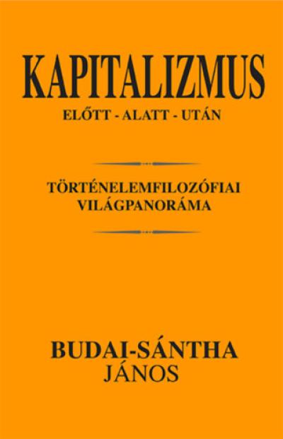 Kapitalizmus előtt - alatt - után