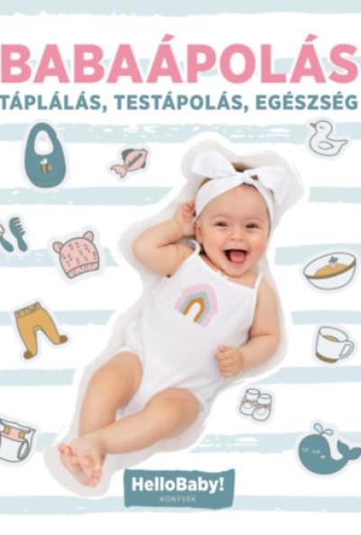 Babaápolás - Táplálás, Testápolás, Egészség