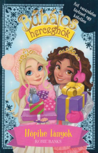 Bűbájos hercegnők Különkiadás 1. - Hópihe lányok